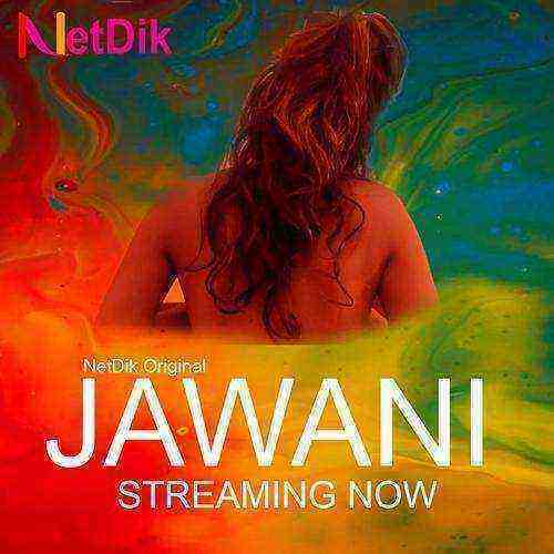 Jawani (2020) Season 1 Episode 1 Netdik Exclusive (2020)