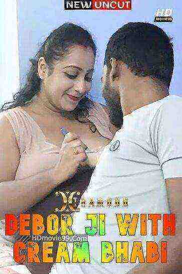 Debor Ji With Cream Bhabi (2022) Xtramood (2022)