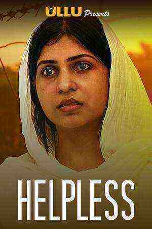 Helpless (2020) Ullu Originals (2020)