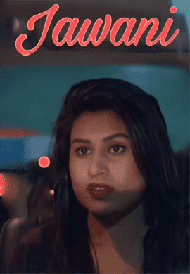 Jawani (2021) Season 1 Woow Original (2021)
