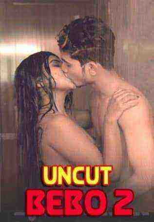 Bebo Uncut 2 (2021) Season 1 Episode 1 Ek Night Show (2021)
