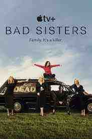 Bad Sisters - Season 1 (2022)