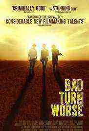 Bad Turn Worse (2013)