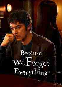 Because We Forget Everything - Season 1 (2022)