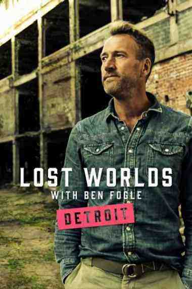Ben Fogle's Lost Worlds - Season 1 (2022)