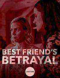 Best Friend's Betrayal (2019)