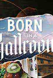 Born In A Ballroom (2019)