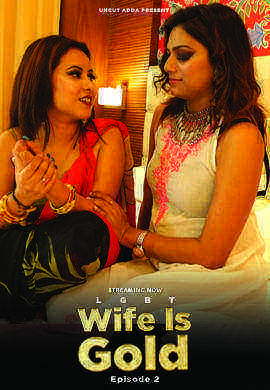 Wife Is Gold (2021) Season 1 Episode 2 Uncutadda Exclusive (2021)