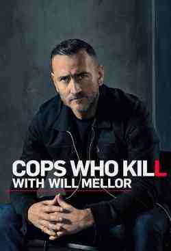 Cops Who Kill With Will Mellor - Season 1 (2023)