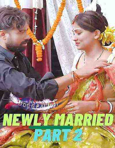 Newly Married Part 2 (2023) Goddesmahi (2023)