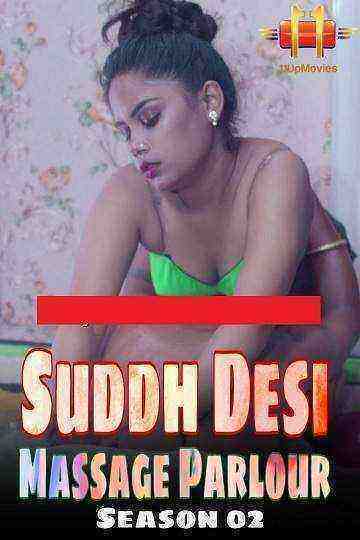 Suddh Desi Massage Parlour (2020) Season 1 Episode 3 (11upmovies Originals) (2020)