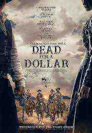 Dead For A Dollar (2022)