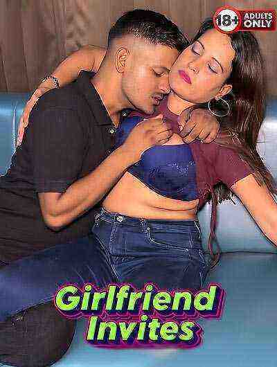 Girlfriend Invites Uncut (2025) Unrated (2025)