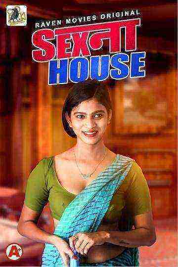 Sex Na House (2022) Season 1 Episode 1 To 2 (ravenmovies Originals) (2022)