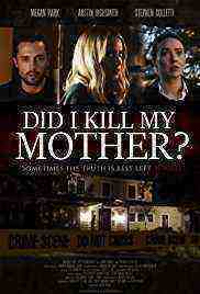 Did I Kill My Mother (2018)