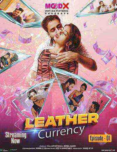 Leather Currency (2023) Season 1 Episode 1 Moodx Originals (2023)