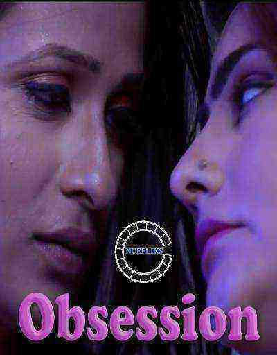 Obsession (2020) Season 1 Episode 4 Nuefliks Originals (2020)