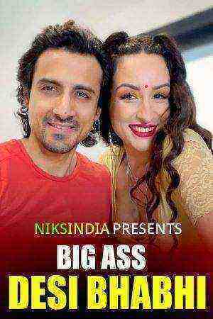 Big Ass Desi Bhabhi (2022) Niksindian Originals (2022)