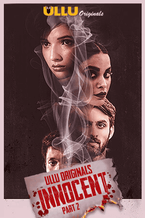 Innocent Part 2 (2020) Season 1 Ullu Originals (2020)