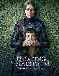 Escaping the Madhouse: The Nellie Bly Story (2019)