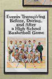 Events Transpiring Before, During And After A High School Basketball Game (2020)