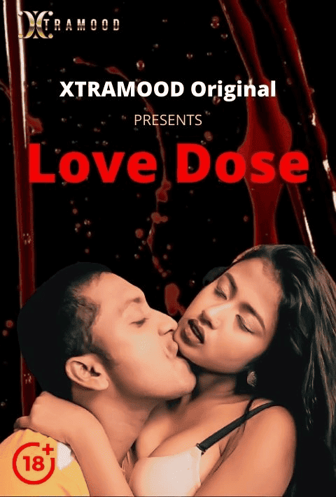 Love Dose (2021) Season 1 Episode 3 Xtramood Originals (2021)