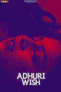Adhuri Wish (2021) (woow Original) (2021)