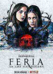 Feria: La luz mÃ¡s oscura - Season 1 (2022)