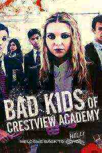 Bad kids of crestview academy (2017)