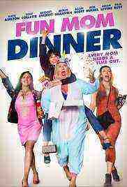 Fun Mom Dinner (2017)