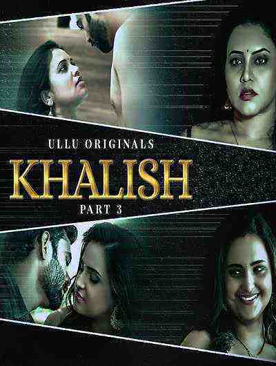 Khalish Part 3 (2023) Ullu Originals (2023)
