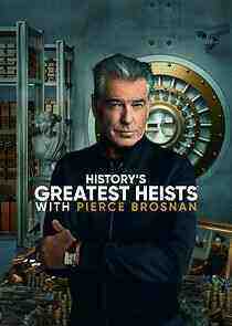 History's Greatest Heists with Pierce Brosnan - Season 1 (2023)