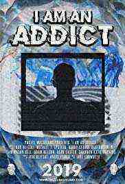 I Am An Addict (2019)