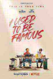 I Used To Be Famous (2022)