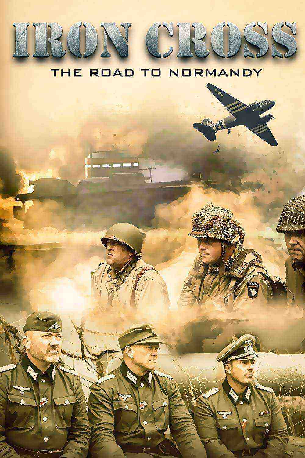 Iron Cross: The Road To Normandy (2022)