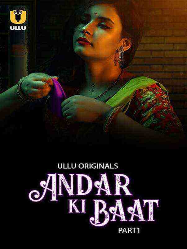 Andar Ki Baat Part 1 (2023) Season 1 Episode 5 Ullu Originals (2023)