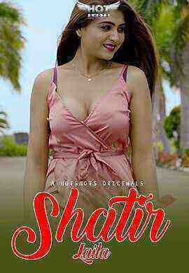 Shatir Laila (2023) Season 1 Part 1 Hotshots Originals (2023)