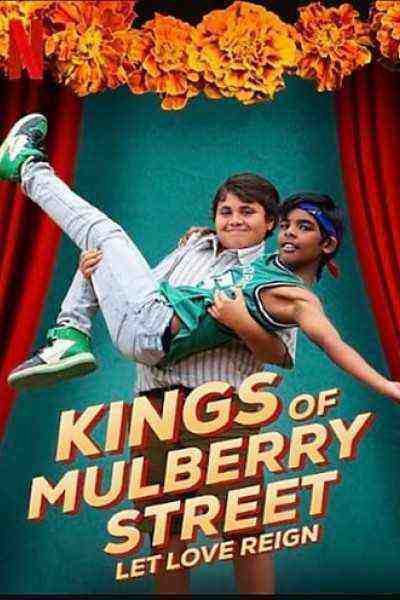 Kings Of Mulberry Street: Let Love Reign (2023)
