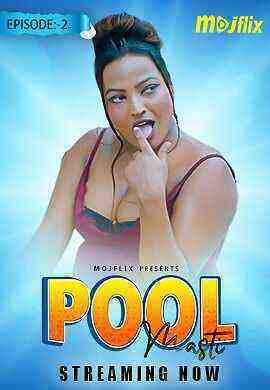 Pool Masti (2023) Season 1 Episode 2 Mojflix Originals (2023)