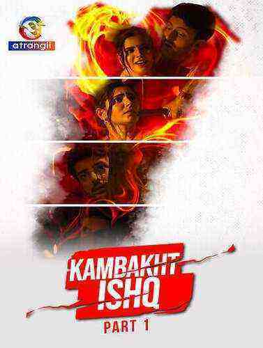 Kambakht Ishq (2023) Season 1 Part 1 Episode 2 Atrangii Originals (2023)