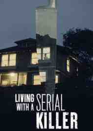 Living With A Serial Killer - Season 1 (2021)