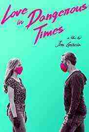 Love In Dangerous Times (2021)