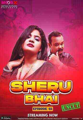 Sheru Bhai (2023) Season 1 Episode 2 Moodx Originals (2023)