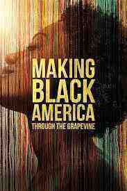 Making Black America: Through the Grapevine - Season 1 (2022)