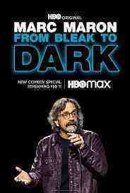 Marc Maron: From Bleak To Dark (2023)