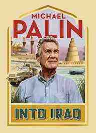 Michael Palin: Into Iraq - Season 1 (2022)