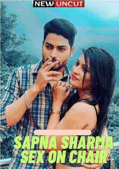 Sapna Sharma Sex On Chair (2023) Unrated (2023)