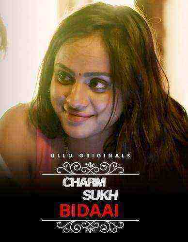 Charmsukh (bidaai) (2022) Season 1 Part 1 (ullu Originals) (2022)