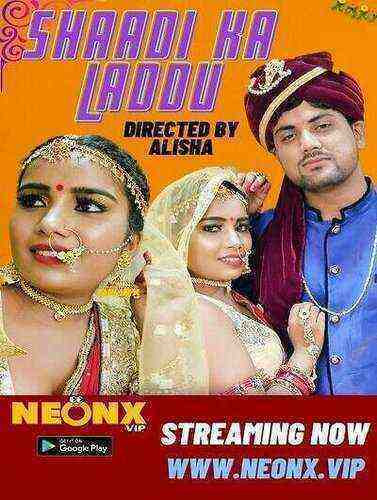 Shaadi Ka Laddu Uncut (2023) Neonx Originals (2023)