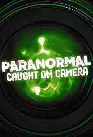 Paranormal Caught on Camera - Season 5 (2022)